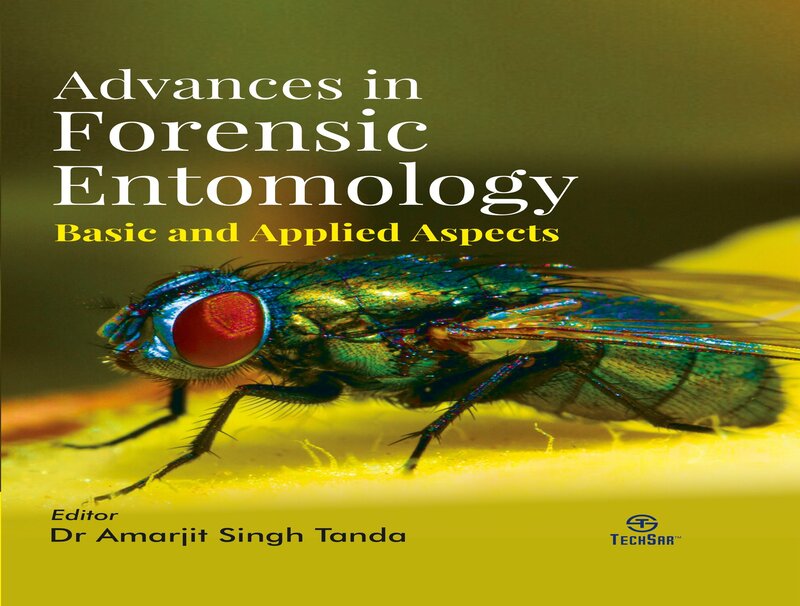 Advances in Forensic Entomology: Basic and Applied Aspects