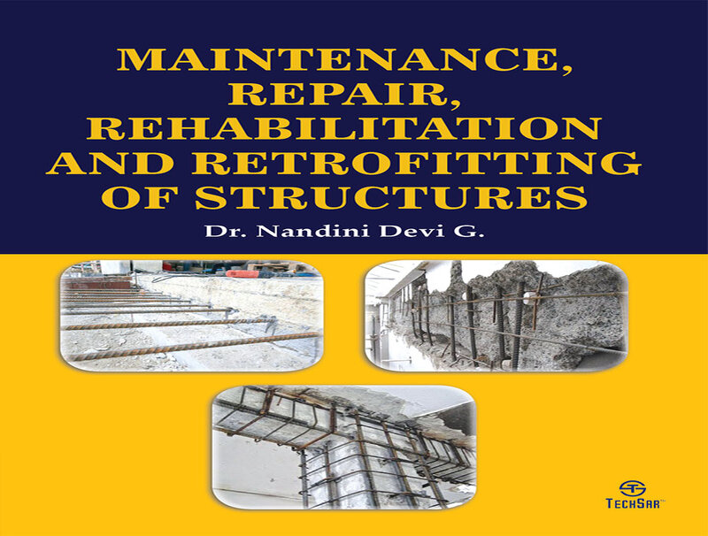 Maintenance, Repair, Rehabilitation and Retrofitting of Structures