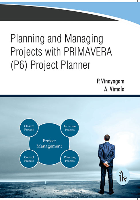 Planning and Managing Projects with PRIMAVERA (P6) Project Planner