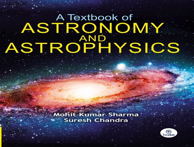 A Textbook of Astronomy and Astrophysics