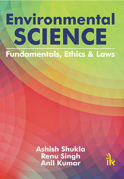 Environmental Science Fundamentals, Ethics and Laws