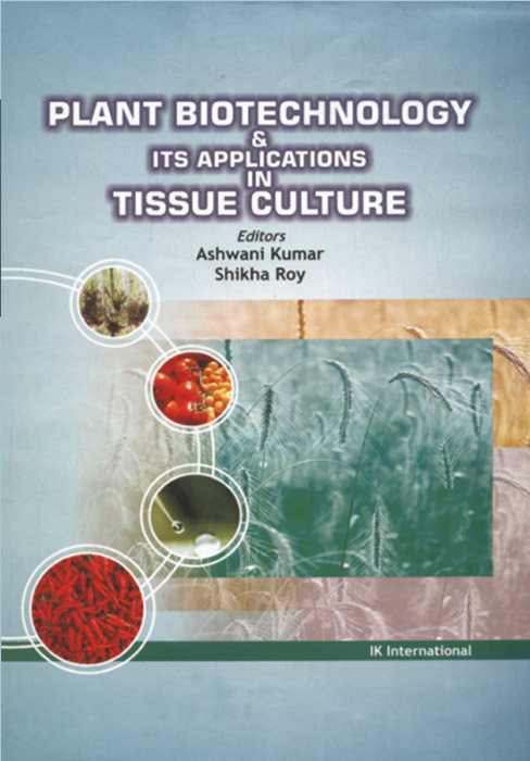 Plant Biotechnology and its Applications in Tissue Culture