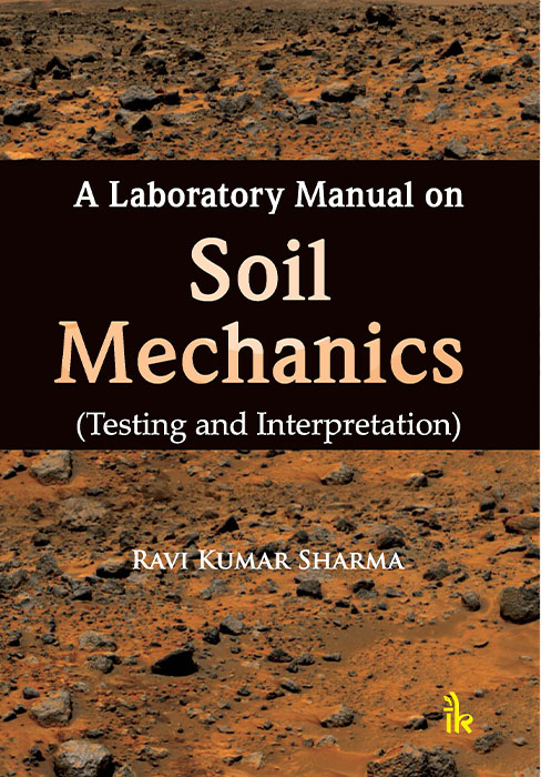A Laboratory Manual on Soil Mechanics