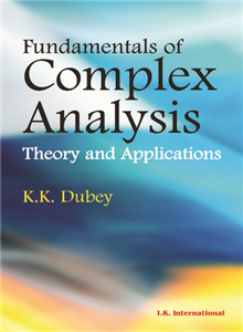 Fundamentals of Complex Analysis: Theory and Applications