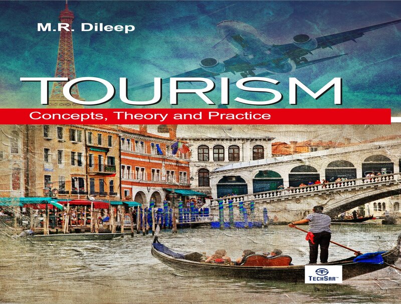 Tourism: Concepts, Theory and Practice