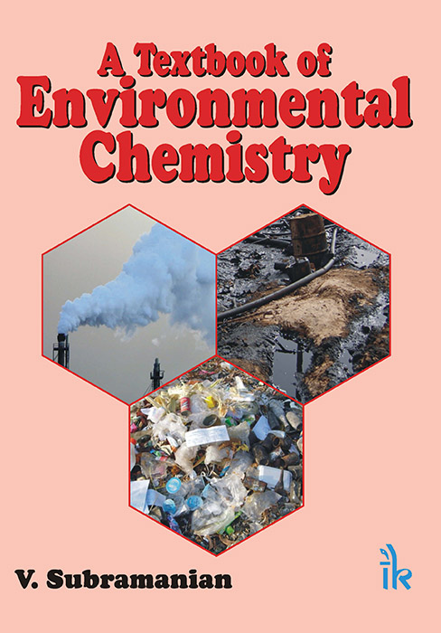 A Textbook of Environmental Chemistry