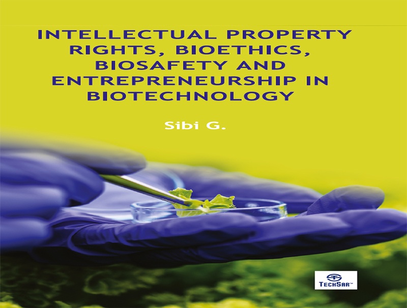 Intellectual Property Rights, Bioethics, Biosafety and Entrepreneurship in Biotechnology