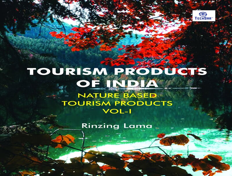 Tourism Products of India: Nature Based Tourism Products  Vol-I