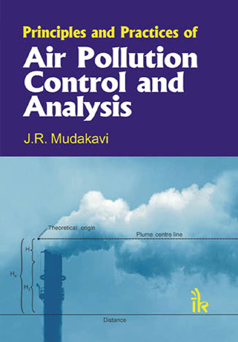 Principles and Practices of Air Pollution Control and Analysis