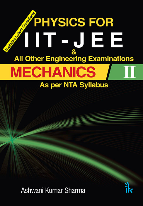 Physics For IIT - JEE MECHANICS II