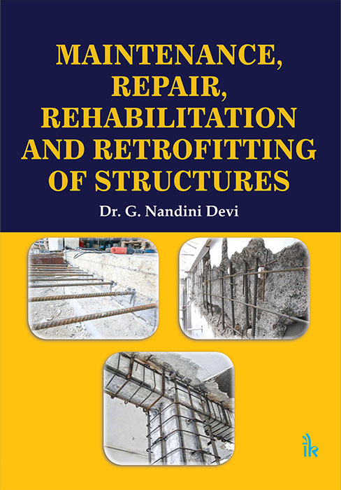 Maintenance, Repair, Rehabilitation and Retrofitting of Structures