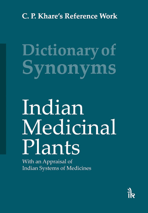 Dictionary of Synonyms Indian Medicinal Plants With an Appraisal of Indian Systems of Medicine