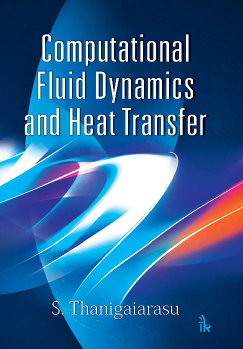Computational Fluid Dynamics and Heat Transfer