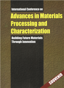 Advances in Materials Processing and Characterization: Building Future Materials Through Innovation:  Volume I and II