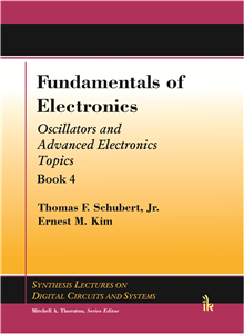 Fundamentals of Electronics Book 4: (Oscillators and Advanced Electronics)