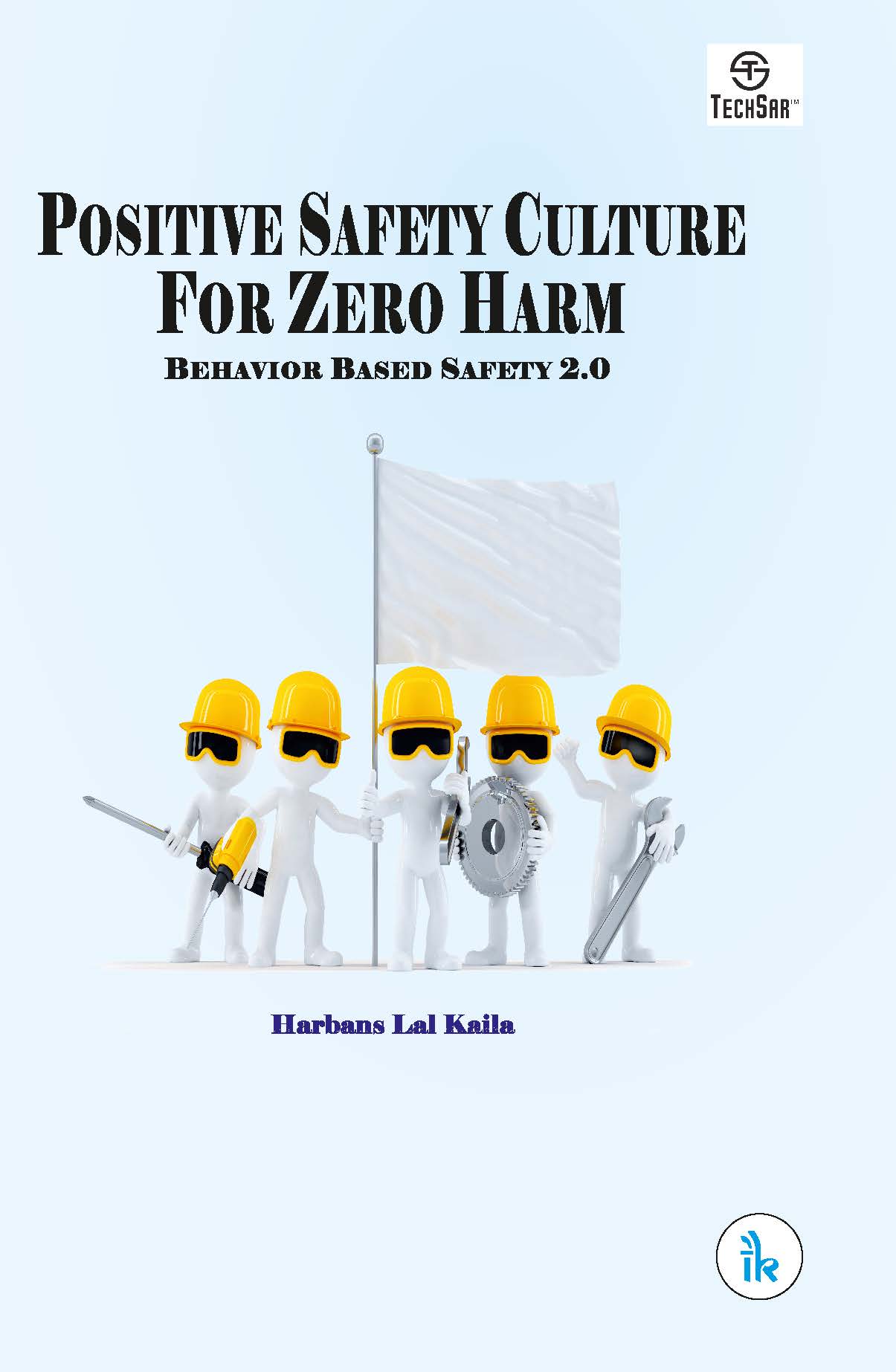 Positive Safety Culture for Zero-Harm