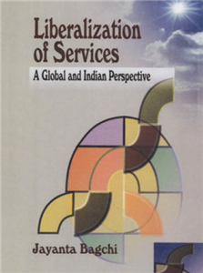 Liberalization of Services: A Global and Indian Perspective