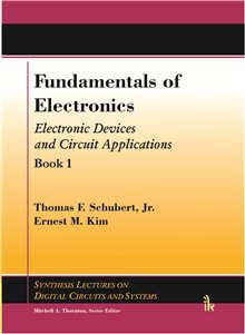 Fundamentals of Electronics: Book-1: (Electronic Devices and Circuit Applications)